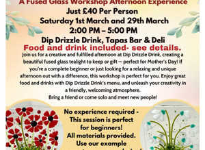 Dine, Sip and Craft:  A Fused Glass Workshop Experience. Make your own fused glass tea light holder. Includes one drink and 2 Tapas dishes.
