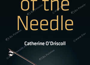 The Tip of the Needle, by Catherine O'Driscoll.
