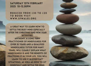 Introduction to Mindfulness with Anthony Saturday 15th February 2025  10-12.30pm