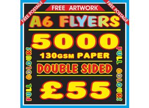 5000 A6 FLYERS DOUBLE SIDED ~ FREE POSTAGE ~ FREE ARTWORK OR FROM YOUR OWN ARTWORK ~ NO VAT.