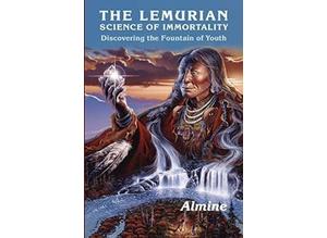 The Lemurian Science of immortality by Almine, paperback, new