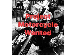 Project Motorcycle Wanted